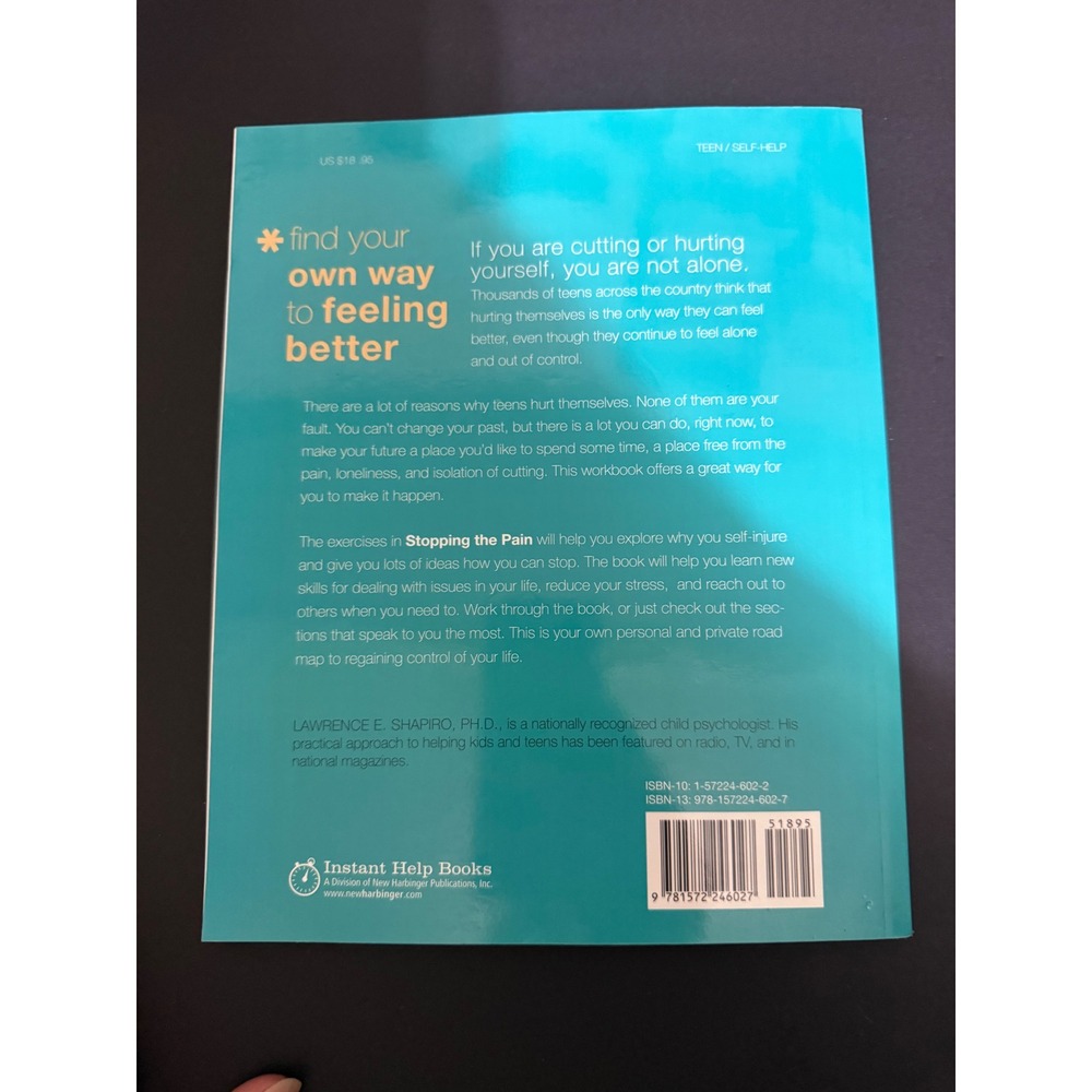Stopping th Pain Workbook for Teens Who Cut & Self-Injure Lawrence Shapiro Ph.D.